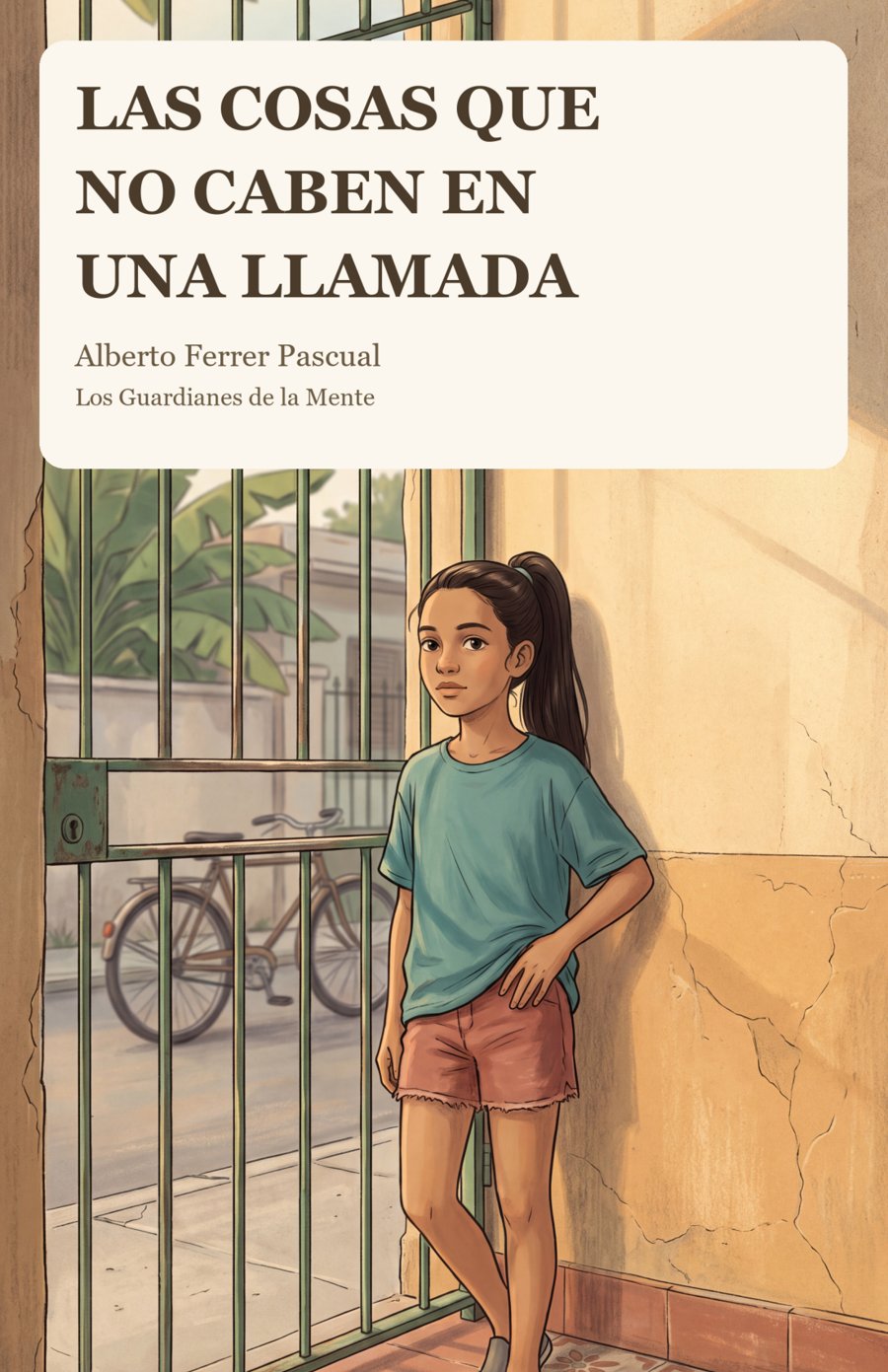 Portada de Las cosas que no caben en una llamada: una niña junto a una reja verde, con el título sobre la ilustración.